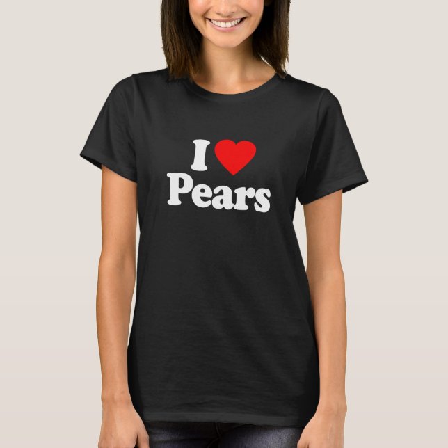 T-shirt I Love Pears Heart Funny (Devant)