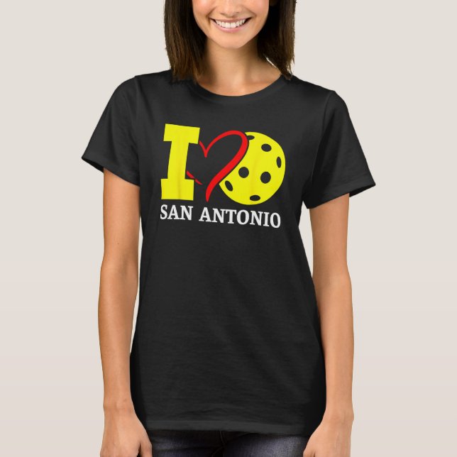 T-shirt I Love Pickleball San Antonio Texas (Devant)