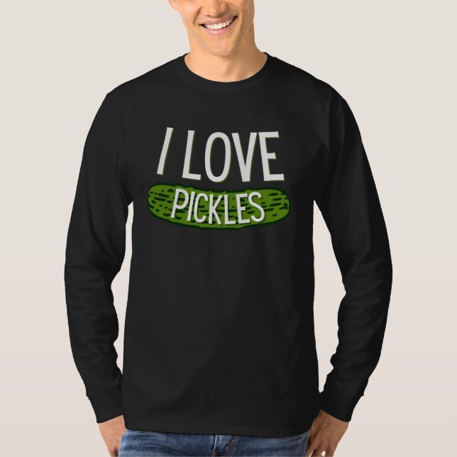T-shirt I Love Pickles Pickle  Vegan Vegetarian Dill Pickl (Devant)