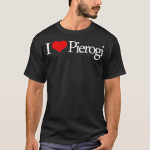 T-shirt I Love Pierogi Cuisine polonaise Pologne Polska Fa