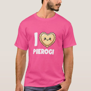 T-shirt I Love Pierogi Maker Funny Pierogi Squad Polonais 