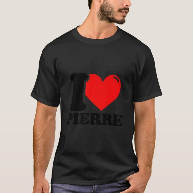 T-shirt I Love Pierre (Devant)