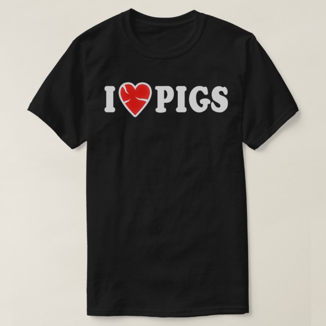 T-shirt I Love Pigs Dit Funny Beef Dit Fun (Design devant)