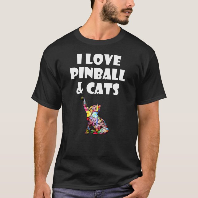 T-shirt I Love Pinball And Cats Cute Kitty Cat Feline Love (Devant)