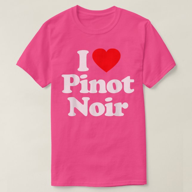 T-shirt I Love Pinot Noir Heart _ Funny  (Design devant)
