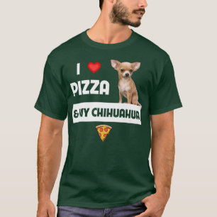 T-shirt I Love Pizza and My Chihuahua Dog Owner Pepperoni 