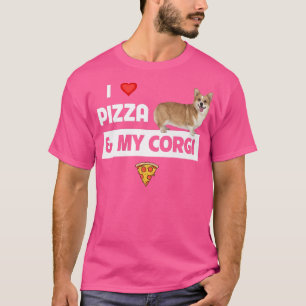 T-shirt I Love Pizza And My Corgi Dog Owner Pepperoni Food