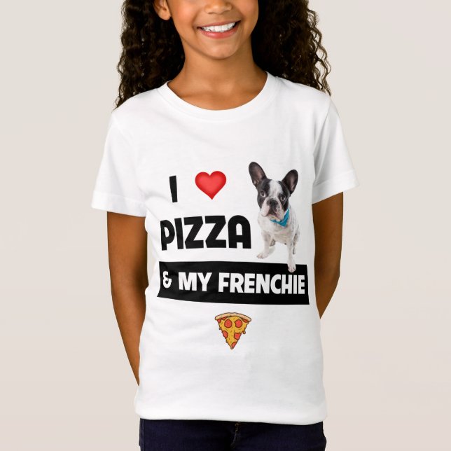 T-Shirt I Love Pizza and My Frenchie Dog French Bulldog Fo (Devant)