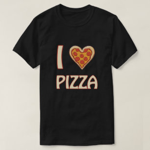 T-shirt I love Pizza - Drôle Nourriture Cadeau