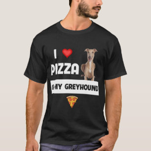 T-shirt I Love Pizza et My Greyhound Racing Chien Pepperon