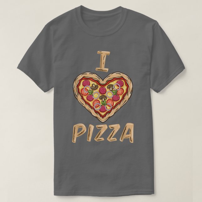 T-shirt I Love Pizza for Pizza Lover  (Design devant)
