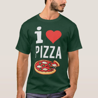 T-shirt I Love Pizza Funny Pizza Lover Foodie Italien