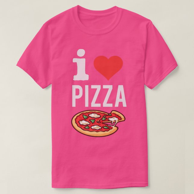 T-shirt I Love Pizza Funny Pizza Lover Foodie Italien (Design devant)