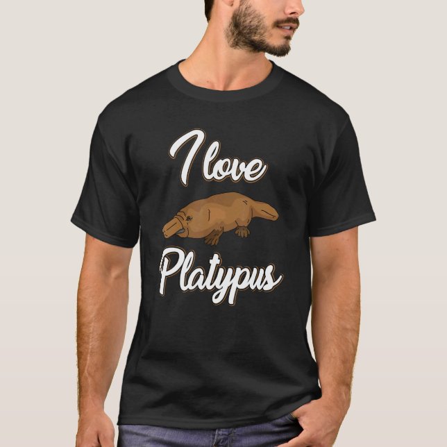 T-shirt I Love Platypus Apparel Cute Platypuses   (Devant)