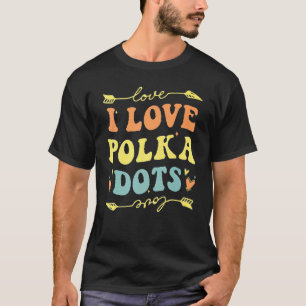 T-shirt I Love Pois Super Rétro Hommes Femmes Joyeux Point