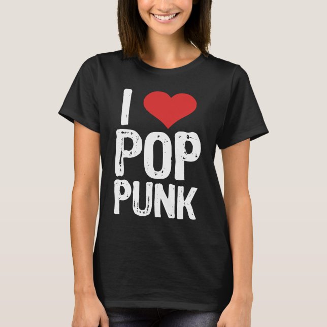 T-shirt I Love Pop Punk (Devant)