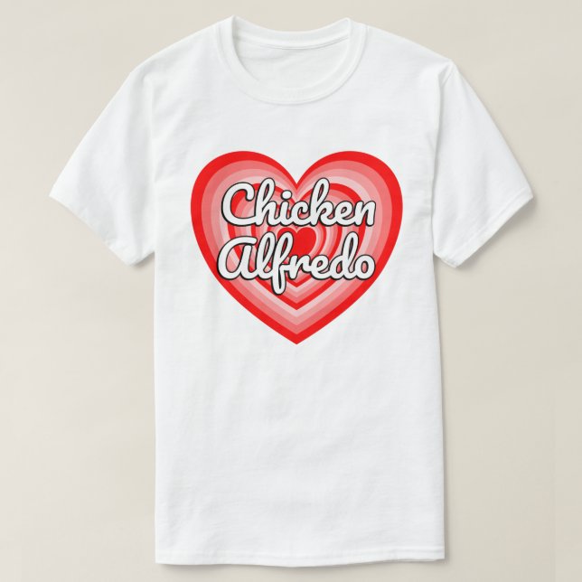 T-shirt I Love Poulet Alfredo Coeur Drôle Pasta Amoureux (Design devant)