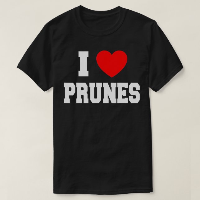 T-shirt I Love Prunes (Design devant)