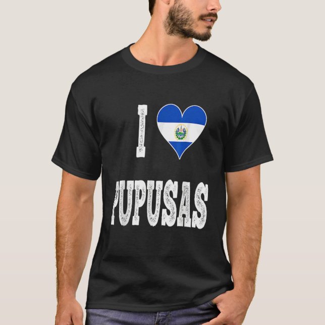T-shirt I love Pupusa from El Salvador (Devant)