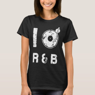 T-shirt I LOVE R&B music idée R&B