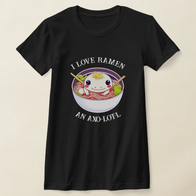T-shirt I Love Ramen Axolotl Pun (Poser)