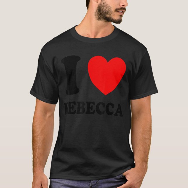 T-shirt I Love Rebecca (Devant)