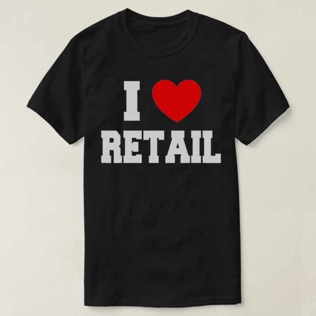 T-shirt I Love Retail (Design devant)