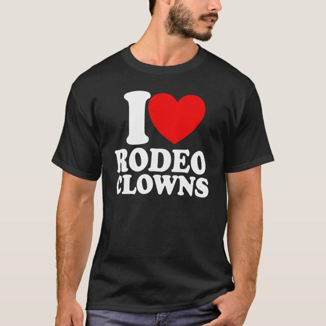 T-shirt I Love Rodeo Clowns Red Heart Rodeo Clowns (Devant)