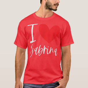 T-shirt I Love Sabrina Nom Fille Personnalisée Femme BFF F