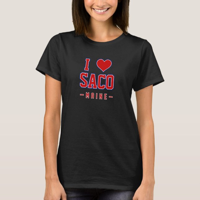 T-shirt I Love Saco Maine (Devant)