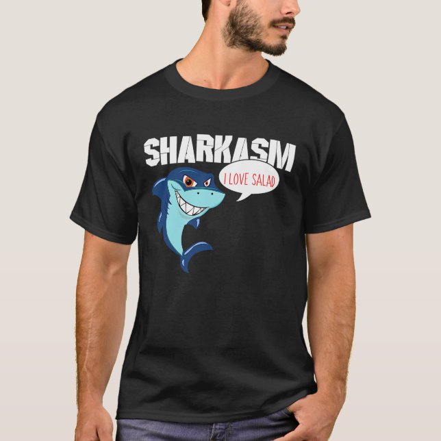 T-shirt I love Salad Funny Sharkasm (Devant)