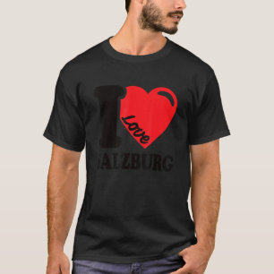 T-shirt I Love Salzburg City In Austria I Love Salzburg