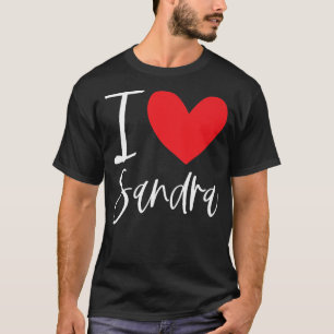 T-shirt I Love Sandra Nom Fille Personnalisée Femme BFF Fr