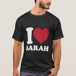 T-shirt I Love Sarah - I Heart Sarah