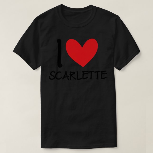 T-shirt I Love Scarlette Nom Fille Personnalisée Femme BFF (Design devant)