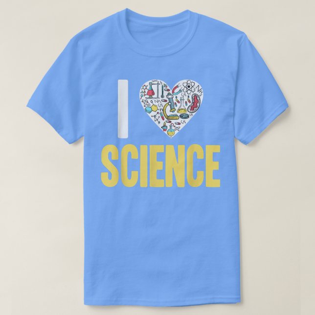 T-shirt I Love Science Funny Science Lover Atom Student Sc (Design devant)