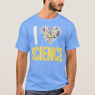 T-shirt I Love Science Funny Science Lover Atom Student Sc