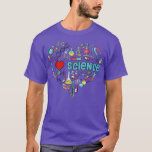 T-shirt I Love Science Science Heart Fier Science Science<br><div class="desc">J'Aime Science Science Coeur Fière Science Lovers.</div>