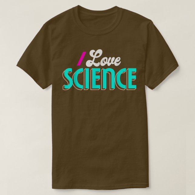 T-shirt I Love Science Shirt Science (Design devant)
