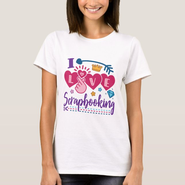 T-shirt I Love Scrapbooking Scrapbook (Devant)