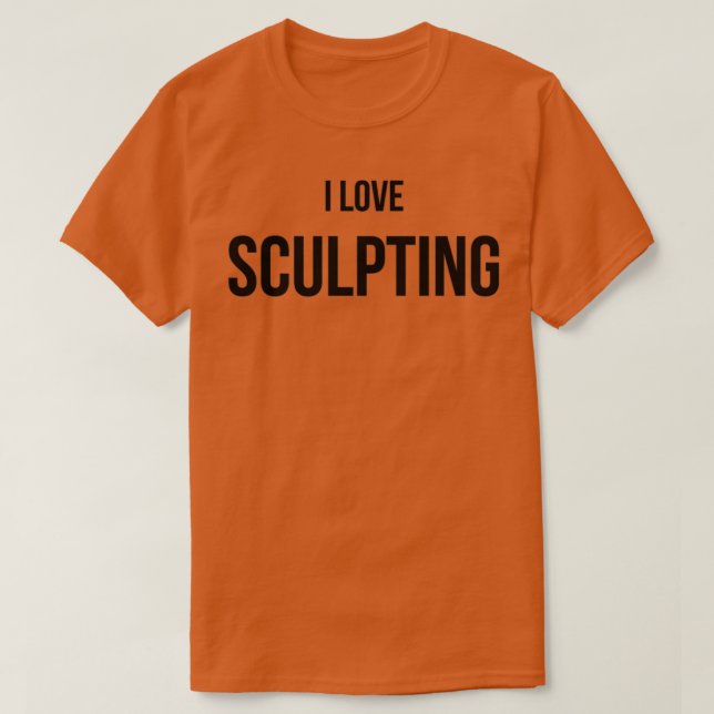 T-shirt I Love Sculpting 3 (Design devant)