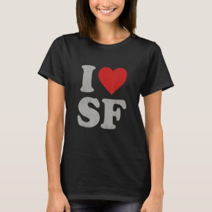 T-shirt I Love SF Souvenir Frisco I Heart San Francisco