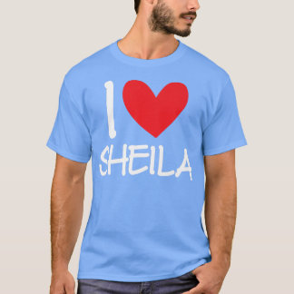 T-shirt I Love Sheila Nom Fille Personnalisée Femme Bff Fr