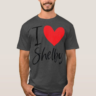 T-shirt I Love Shelby Nom Fille Personnalisée Femme Bff Fr