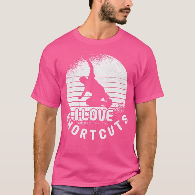 T-shirt I Love Shortcuts Parkour Jumper Freestyle Parkour (Devant)