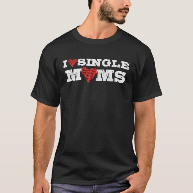 T-shirt I love single moms single man party vacation (Devant)