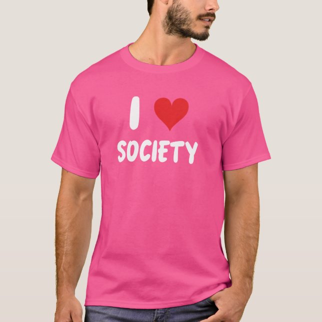 T-shirt I Love Society - Villes Villes États Pays Com (Devant)