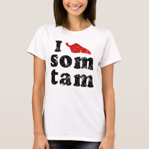T-shirt I Love Som Tam Thaïlandais Isaan Food