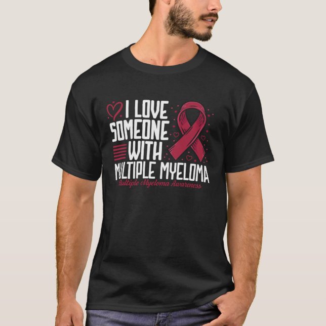 T-shirt I Love Someone with Multiple Myeloma Awareness (Devant)