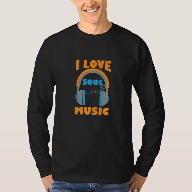 T-shirt I Love Soul Music Musician Melody Premium (Devant)